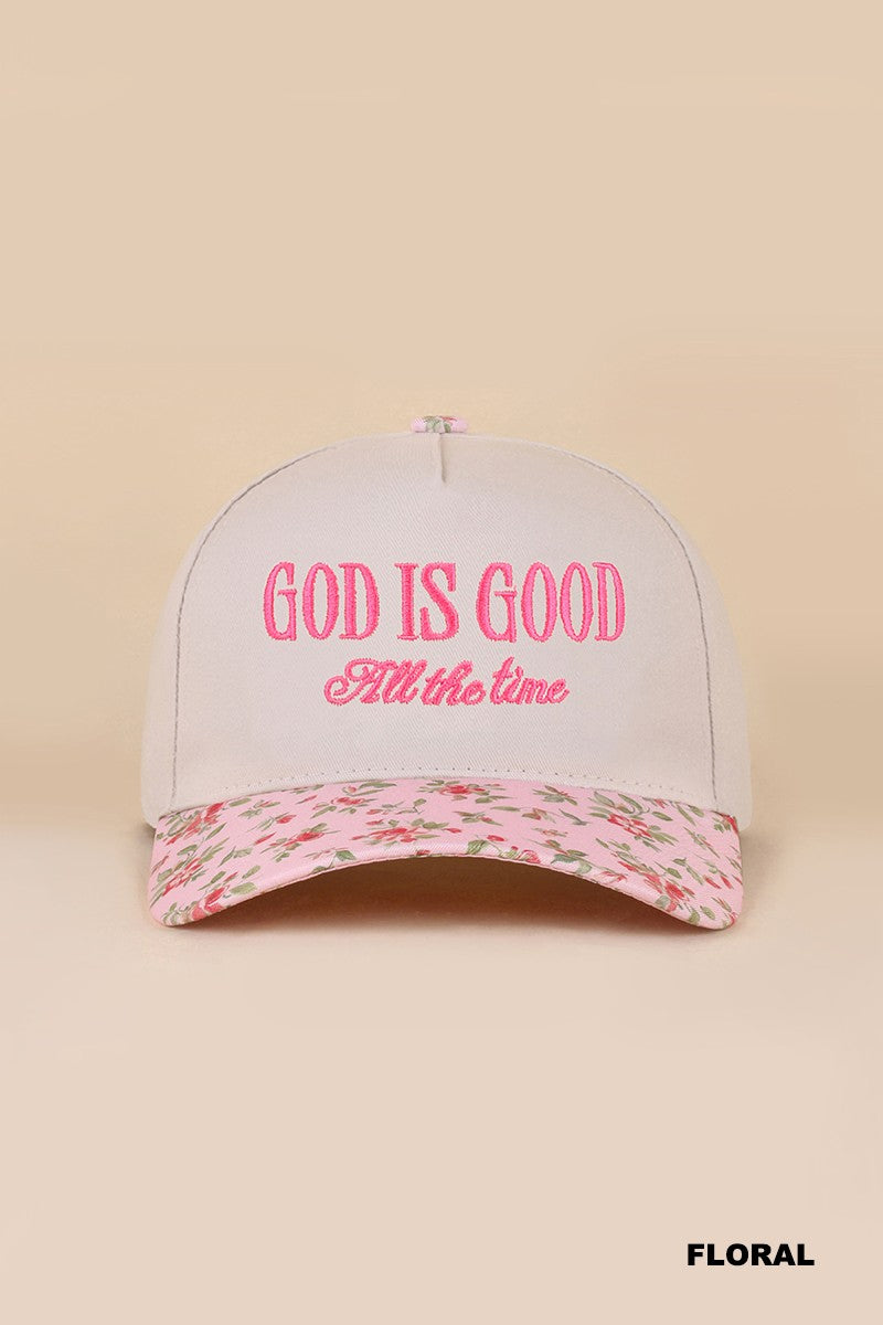 God IS Good All the Time Floral Hat
